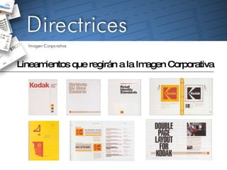 Lineamientos que regirán a la Imagen Corporativa 