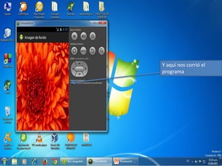 Y aquí nos corrió el
programa
 