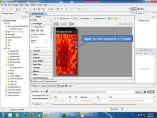Aquí ya nos apareció el fondo
 