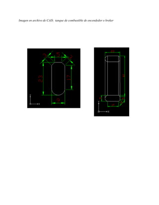 Imagen en archivo de CAD, tanque de combustible de encendedor o breker
 