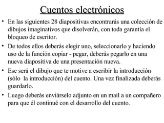 Cuentos electrónicos ,[object Object],[object Object],[object Object],[object Object]