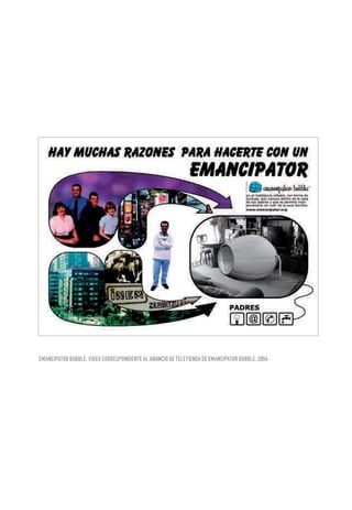 EMANCIPATOR BUBBLE. VIDEO CORRESPONDIENTE AL ANUNCIO DE TELETIENDA DE EMANCIPATOR BUBBLE, 2004
 