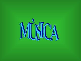 MÙSICA 