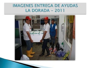 IMAGENES ENTREGA DE AYUDAS LA DORADA - 2011 