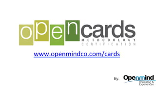 =
www.openmindco.com/cards	
  	
  
By:
 