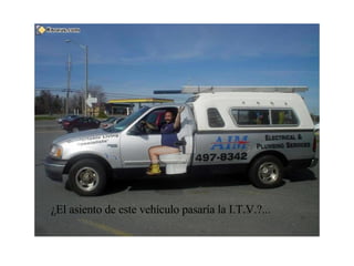 ¿El asiento de este vehículo pasaría la I.T.V.?... 