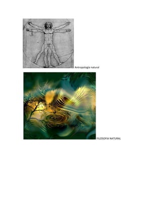 Antropología natural
FILOSOFIA NATURAL
