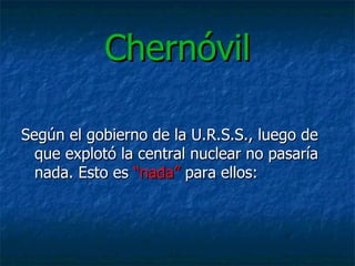 Chernóvil ,[object Object]