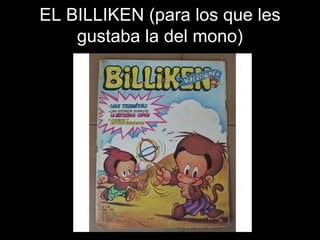 EL BILLIKEN (para los que les gustaba la del mono) 