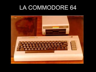 LA COMMODORE 64 