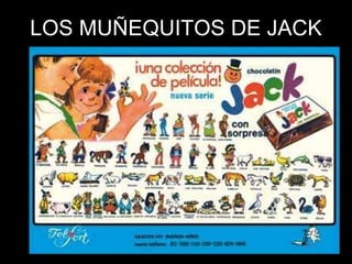 LOS MUÑEQUITOS DE JACK 