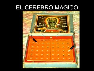 EL CEREBRO MAGICO 