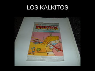 LOS KALKITOS 