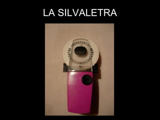 LA SILVALETRA 