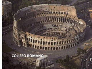 COLISEO ROMANO
 