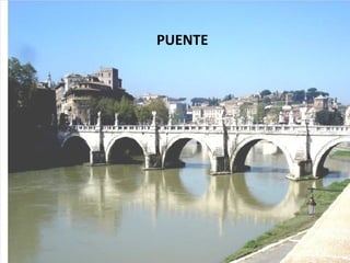 PUENTE
 