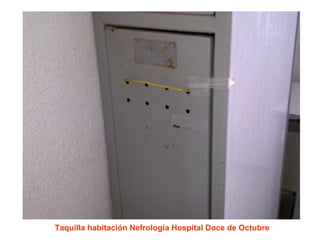 Taquilla habitación Nefrología Hospital Doce de Octubre 