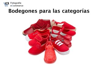 Bodegones para las categorías
 