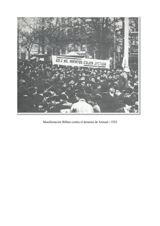 Manifestación Bilbao contra el desastre de Annual.- 1923
 