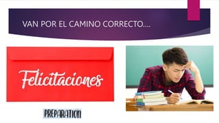VAN POR EL CAMINO CORRECTO….
 