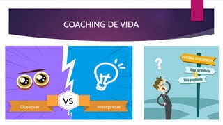 COACHING DE VIDA
 