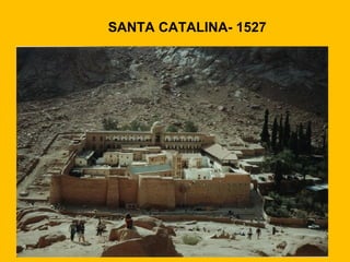 SANTA CATALINA- 1527
 