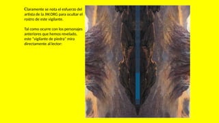 Claramente se nota el esfuerzo del
artista de la JW.ORG para ocultar el
rostro de este vigilante.
Tal como ocurre con los personajes
anteriores que hemos revelado,
este "vigilante de piedra" mira
directamente al lector:
 