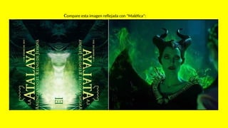 Compare esta imagen reflejada con "Maléfica":
 
