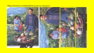 Página 189 del libro “El CONOCIMIENTO que lleva a la vida eterna”:
 
