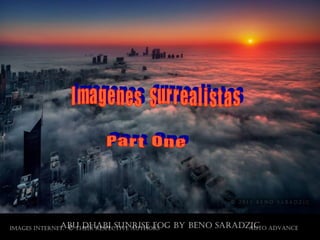 auto advanceImages Internet. © theIr respectIve authorsabu dhabI sunrIse fog by beno saradzIc
 
