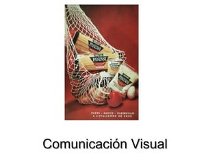Comunicación VisualComunicación Visual
 