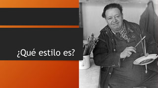 ¿Qué estilo es?
 