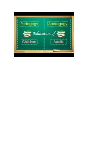 Pedagogy and andragogy