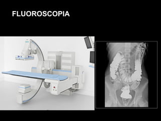 FLUOROSCOPIA 