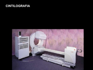 CINTILOGRAFIA 
