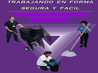 Trabajar de forma segura en labores de limpieza y manteniemiento 