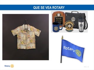 TITLE | 16
QUE SE VEA ROTARY
 