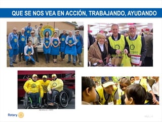 TITLE | 17
QUE SE NOS VEA EN ACCIÓN, TRABAJANDO, AYUDANDO
 