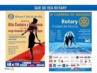 TITLE | 22
QUE SE VEA ROTARY
 