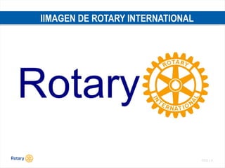 TITLE | 9
IIMAGEN DE ROTARY INTERNATIONAL
 