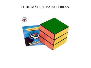 CUBO MÁGICO PARA LOIRAS 