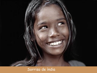 Sorriso de índia 