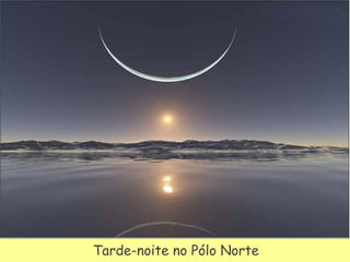 Tarde-noite no Pólo Norte 