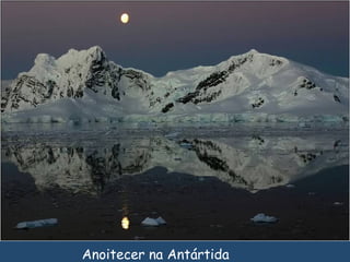 Anoitecer na Antártida 
