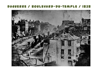 D a g u e r r e / B o u l e va r d - d u - t e m p l e / 1 8 3 8
 