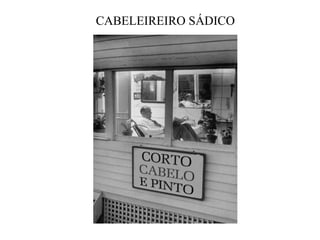 CABELEIREIRO SÁDICO 