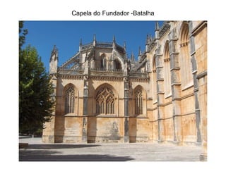 Capela do Fundador -Batalha 