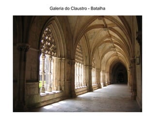 Galeria do Claustro - Batalha 