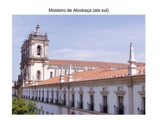 Mosteiro de Alcobaça (ala sul) 