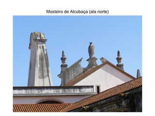 Mosteiro de Alcobaça (ala norte) 
